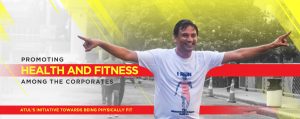 Promoting Health and Fitness Among the Corporates and Addressing a Social Cause. ATUL’S INITIATIVE TOWARDS BEING PHYSICALLY FIT